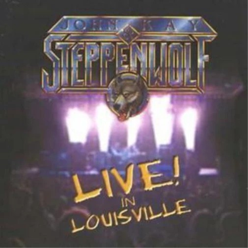 John Kay and Steppenwolf - Live in Louisville - CD NEW & SEALED