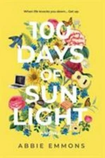 100 Days of Sunlight by Abbie Emmons (2019, Trade Paperback)
