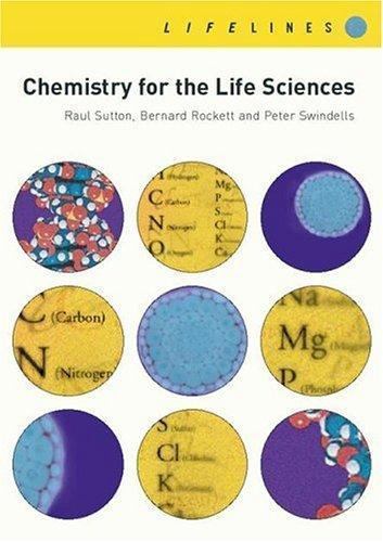 Chemistry for the Life Sciences by Raul Sutton, Peter Swindells and ...