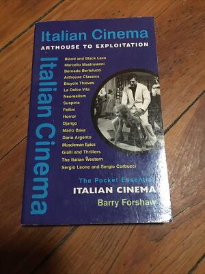 Italian Cinema: Arthouse to Exploitation by Barry Forshaw: Used, First Edition
