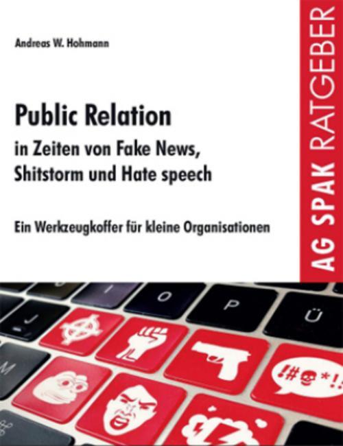 Public Relations In Zeiten Von Fake News, Shitstorms Und Hat ...