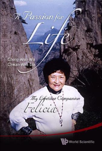 Chwan-wen Liu Che Passion For Life, A: My Lifetime Companion