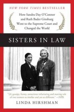 Sisters in Law: How Sandra Day O'Connor and Ruth Bader Ginsburg Wen - ACCEPTABLE