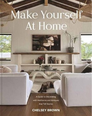 Chelsey Brown Make Yourself at Home (Gebundene Ausgabe)
