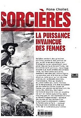 Mona Chollet Sorcières - La puissance invaincue des femmes