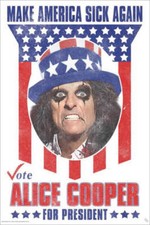 Alice Cooper for President Poster - 24" x 36"