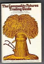 The Commodity Futures Trading Guide:The Science&The Art of Sound Commodity Tradi