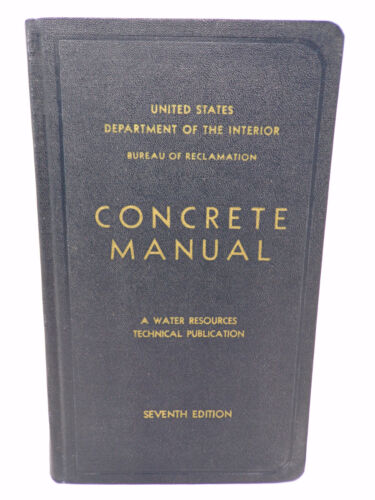 CONCRETE CONSTRUCTION MANUAL U.S. DEPT. OF INTERIOR 1963 7TH EDITION EXCELLENT! - Picture 1 of 14
