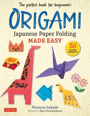 NEW BOOK Origami: Japanese Paper Folding Made Easy by Florence Sakade (2021)