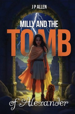 J P Allen | Milly And The Tomb Of Alexander | Taschenbuch | Englisch (2025)