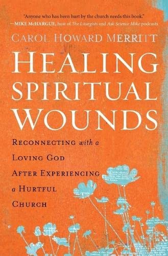 Healing Spiritual Wounds by Carol Howard Merritt - - Image 3