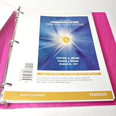 Communication: Principles for a Lifetime Your textbook in a binder-Ready Edition