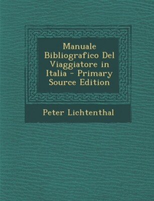 Lichtenthal - Manuale Bibliografico del Viaggiatore in Italia - Primar - X555z