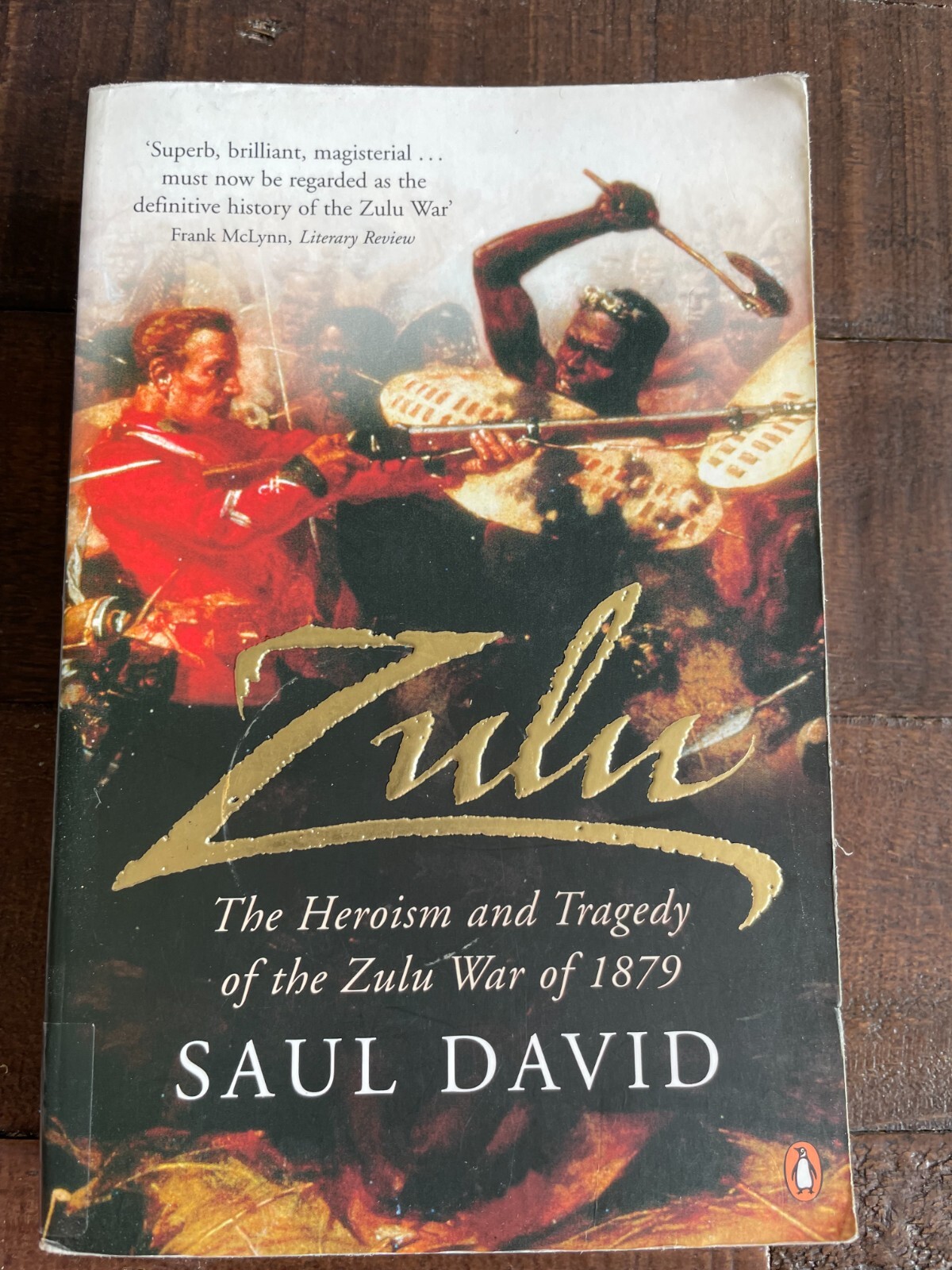 Zulu The Heroism and Tragedy of the Zulu War of 1879 PB Saul David