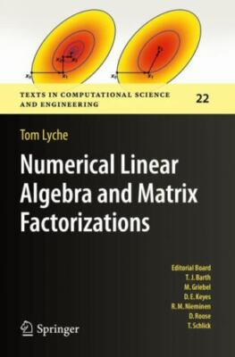 Numerical Linear Algebra and Matrix Factorizations, Paperback by Lyche, Tom, ...
