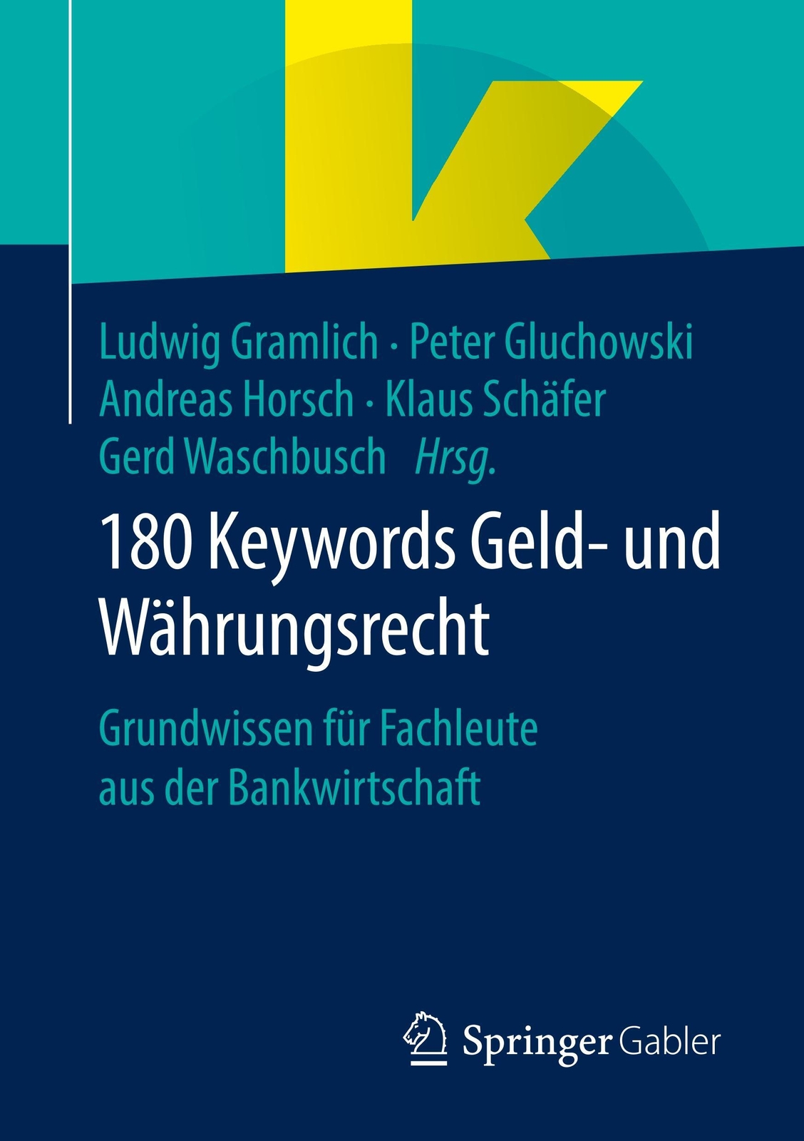 Ludwig Gramlich (u. A.) | 180 Keywords Geld- Und Währungsrecht |