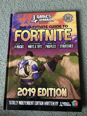 Games Warrior The Ultimate Guide to Fortnite 2019 Edition Book