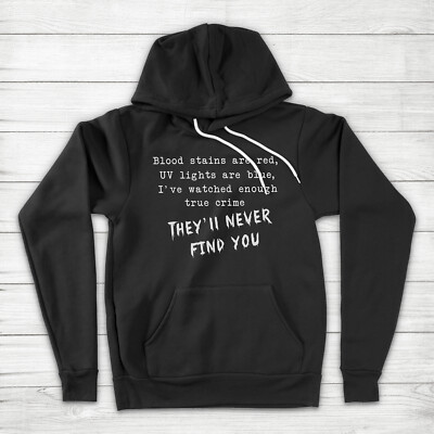 Serial Killer Funny True Crime Horror Blood Stains are Red Unisex Hoodie Sweater