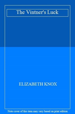 The Vintner's Luck,ELIZABETH KNOX- 9780864733818