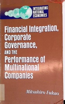 Financial Integration, Corporate Governance, and the Performance of Multinationa