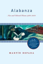 Alabanza: New and Selected Poems 1982-2002 by Espada, Martín