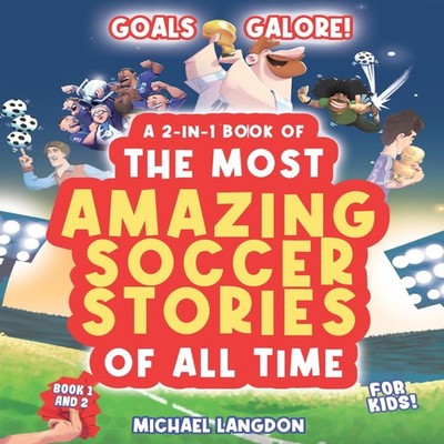 Goal Galore! the Ultimate 2-In-1 Book Bundle of 'the Most Amazing