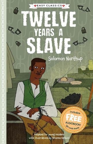 Twelve Years a Slave (Easy Classics) by Gemma Barder, Arianna... - 9781782268550