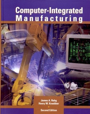 Computer-Integrated Manufacturing Hardcover Henry W., Rehg, James