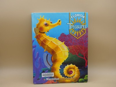 FLORIDA TREASURES 2.1  A Reading Language Arts Program Macmillan/McGraw-Hill