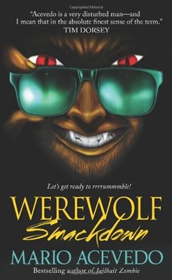 Werewolf Smackdown Mass Market Paperbound Mario Acevedo
