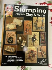 Stamping Polymer Clay  Wire, Soft Cover, 35 Pages, 2002, Suzanne McNeill