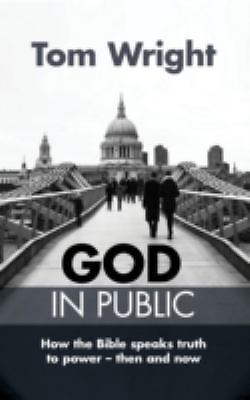 God in Public: How The Bible Speaks Truth To Power Today by Tom Wright NEW - Image 6