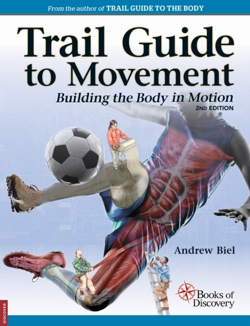 Trail Guide to Movement by Andrew  Biel (Paperback Book)