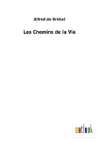 Alfred De BréHat | Les Chemins De La Vie | Taschenbuch | FranzöSisch (2022)