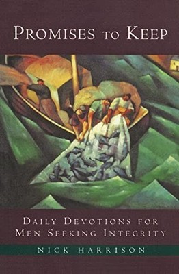 Promises to Keep: Daily Devotions for Men of Inte... by Harrison, Nick Paperback