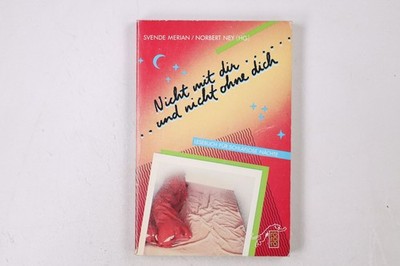34938 NICHT MIT DIR UND NICHT OHNE DICH Lesebuch für schlaflose Nächte