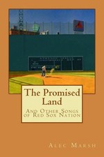 The Promised Land: And Other Songs of Red Sox Nation by Dr Alec Marsh (English)