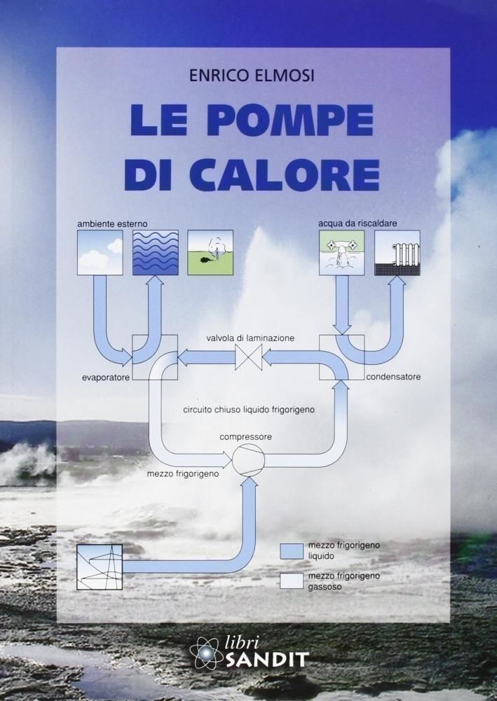 Libri Enrico Elmosi - Le Pompe Di Calore