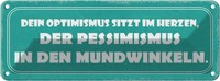 Blechschild 10X27 Cm Optimismus Pessimismus Dekoration Spruch Zitat Deko Geschen
