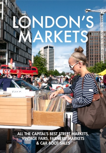 London's Markets by Andrew Kershman 9781902910727 NEW Free UK Delivery - Image 3
