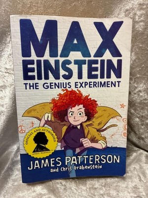 Max Einstein: The Genius Experiment (Max Einstein Series) Patterson, James: