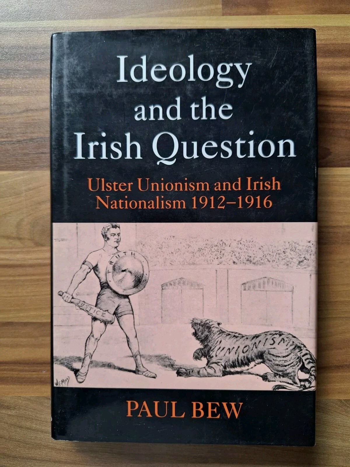 Ideology and the Irish Question: Ulster Unionism and Irish Nationalism, 1912-16