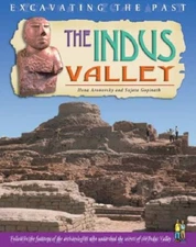 Excavating The Past: The Indus Valley Hardback By Ilona Aronovsk