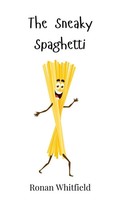 Ronan Whitfield | The Sneaky Spaghetti | Buch | Englisch (2025)