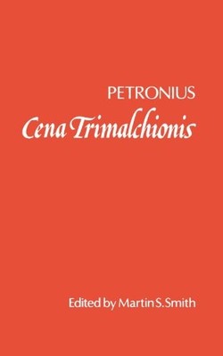 CENA TRIMALCHIONIS By Petronius Petronius *Excellent Condition*
