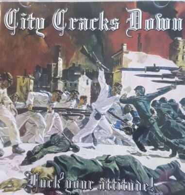 CITY CRACKS DOWN - FUCK YOUR ATTITUDE MCD