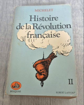 Geschichte der Französischen Revolution Band 2 Michelet Bouquins Robert Laffont
