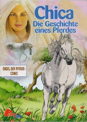 Pony Club : Engel der Pferde 2005 : Chica Die Geschichte eines Pferdes