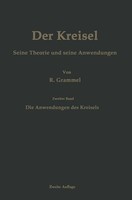 Richard Grammel | Der Kreisel Seine Theorie Und Seine Anwendungen | Taschenbuch