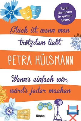 GLÜCK IST, WENN MAN TROTZDEM LIEBT / WENN S EINFACH WÄR, WÜRD S JEDER MACHEN